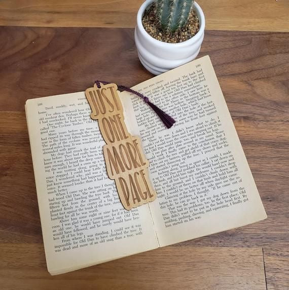 Wooden Bookmark with “Just One More Page” Quote