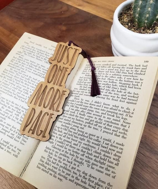 Wooden Bookmark with “Just One More Page” Quote